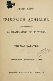 Cover of: The  life of Friedrich Schiller: comprehending an examination of his works.