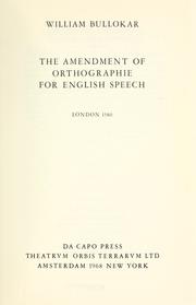 Cover of: Bullokars Booke at large: for the amendment of orthographie for English speech ...