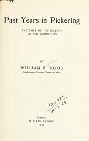 Cover of: Past years in Pickering by William R. Wood