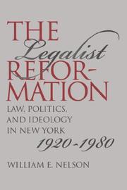 Cover of: The Legalist Reformation: Law, Politics, and Ideology in New York, 1920-1980 (Studies in Legal History)