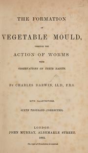 The formation of vegetable mould, through the action of worms by Charles Darwin
