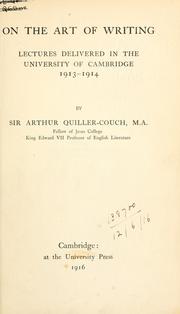 Cover of: On the art of writing: lectures delivered in the University of Cambridge, 1913-1914.