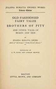 Cover of: Old-fashioned fairy tales; Brothers of pity and other tales of beasts and men