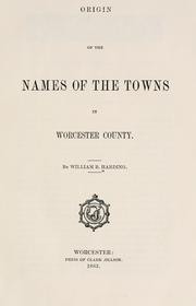 Cover of: Origin of the names of the towns in Worcester County by William B. Harding