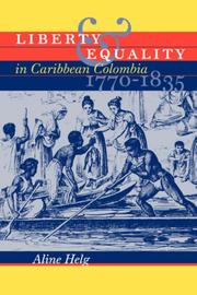 Liberty and equality in Caribbean Colombia, 1770-1835