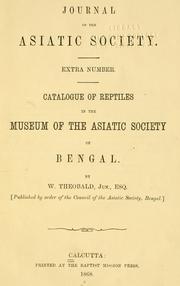 Cover of: Catalogue of reptiles in the Museum of the Asiatic Society of Bengal. by W. Theobald