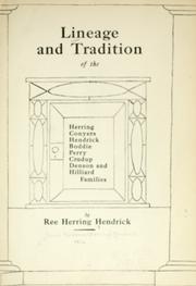 Lineage and tradition of the Herring, Conyers, Hendrick, Boddie, Perry, Crudup, Denson and Hilliard families by Rebecca Herring Hendrick