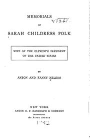 Memorials of Sarah Childress Polk by Anson Nelson
