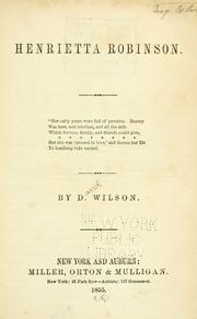 Henrietta Robinson .. by Wilson, D.