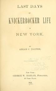 Cover of: Last days of Knickerbocker life in New York