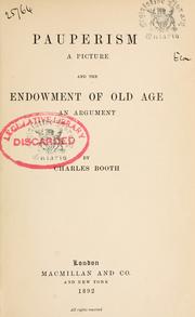 Cover of: Pauperism: a picture; and The endowment of old age, an argument