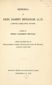 Cover of: Memorial of Hon. Harry Bingham: LL.D., lawyer, legislator, author