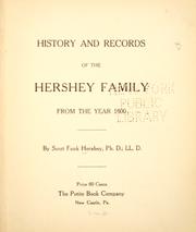 Cover of: History and records of the Hershey family from the year 1600. by Scott F. Hershey