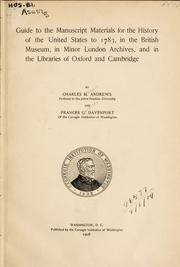 Cover of: Guide to the manuscript materials for the history of the United States to 1783: in the British Museum, in minor London Archives, and in the Libraries of Oxford and Cambridge.