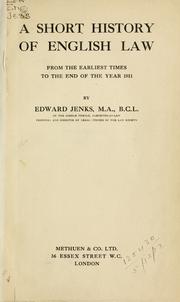 Cover of: A short history of English law, from the earliest times to the end of the year 1911.