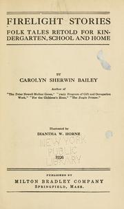 Firelight stories by Carolyn Sherwin Bailey, Diantha W. Horne