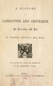 A history of caricature & grotesque in literature and art by Thomas Wright