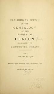 Cover of: Preliminary sketch of the genealogy of the family of Deacon: originally of Bedforshire, England.