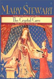 The Crystal Cave by Mary Stewart, Mary Stwart