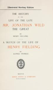 Cover of: The history of the life of the late Mr. Jonathan Wild the Great by Henry Fielding