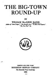 Cover of: The big-town round-up by William MacLeod Raine