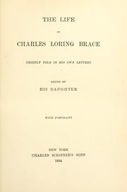 Cover of: The life of Charles Loring Brace: chiefly told in his own letters