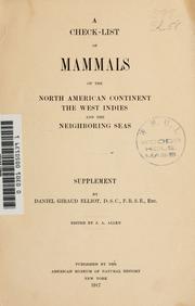 Cover of: A check list of mammals of the North American continent, the West Indies and the neighboring seas by Daniel Giraud Elliot