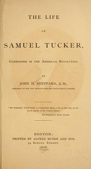 Cover of: The life of Samuel Tucker, Commodore in the American Revolution