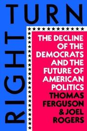 Cover of: Right Turn: The Decline of the Democrats and the Future of American Politics