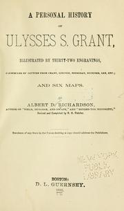 A personal history of Ulysses S. Grant by Albert D. Richardson