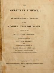 Cover of: Mulfuz©Æat Tim©Æury: or, Autobiographical memoirs of the Moghul Emperor Tim©Æur
