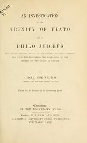 Cover of: An investigation of the trinity of Plato and of Philo Judaeus by Morgan, Caesar.