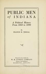 Cover of: Public men of Indiana by Francis Marion Trissal