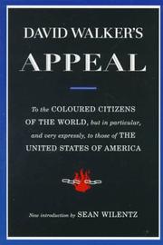 David Walker's appeal, in four articles, together with a preamble, to the coloured citizens of the world, but in particular, and very expressly, to those of the United States of America by David Walker, Henry Highland Garnet, C. Edward Wall, Anton Ferguson, Charles M. Wiltse