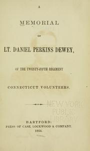 Cover of: A memorial of Lt. Daniel Perkins Dewey, of the Twenty-fifth regiment, Connecticut volunteers. by Caroline Lloyd