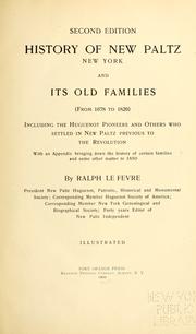 History of New Paltz, New York, and its old families (from 1678 to 1820) by Ralph Le Fevre