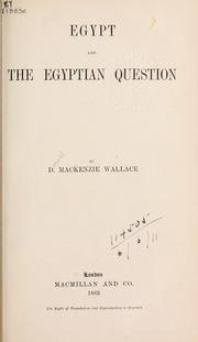 Cover of: Egypt and the Egyptian question. by Donald MacKenzie Wallace