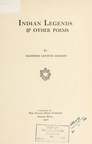 Cover of: Indian legends & other poems. by Hanford Lennox Gordon
