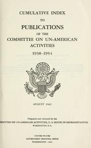 Cover of: Cumulative index to publications of the Committee on Un-American Activities, 1938-1954 by United States. Congress. House. Committee on Un-American Activities.