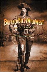 Buffalo Bill's Wild West by Joy S. Kasson