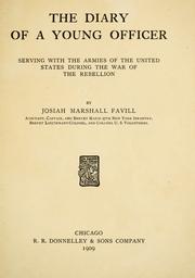 Cover of: The diary of a young officer serving with the armies of the United States during the war of the rebellion by Josiah Marshall Favill