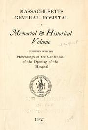 Cover of: Memorial & historical volume, together with the proceedings of the Centennial of the Opening of the Hospital