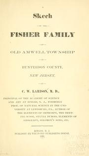 Cover of: Skech [sic] of the Fisher family of old Amwell Township in Hunterdon Co., N.J. by Cornelius Wilson Larison