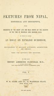 Cover of: Sketches from Nipal: historical and descriptive, with anecdotes of the court life and wild sports of the country in the time of Maharaja Jang Bahadur, G. C. B.