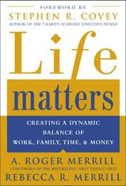 Life matters : creating a dynamic balance of work, family, time, and money