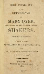 Cover of: A brief statement of the sufferings of Mary Dyer: occasioned by the society called Shakers.