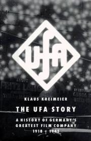 Cover of: The Ufa story: a history of Germany's greatest film company, 1918-1945
