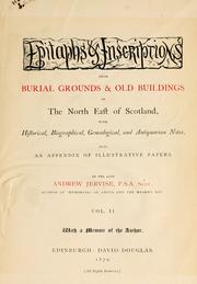 Cover of: Epitaphs and inscriptions from burial grounds and old buildings in the North East of Scotland by Andrew Jervise