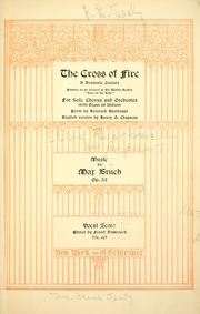 Cover of: The cross of fire: a dramatic cantata founded on an incident in Sir Walter Scott's Lady of the lake, for soli, chorus and orchestra (with organ ad lib.).