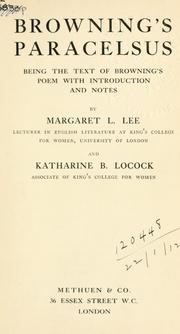 Cover of: Paracelsus, being the text of Browning's poem: with introd. and notes by Margaret L. Lee and Katharine B. Locock.